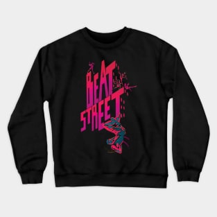 Beats street Crewneck Sweatshirt